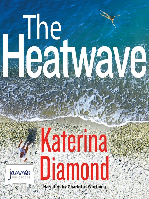 Title details for The Heatwave by Katerina Diamond - Available